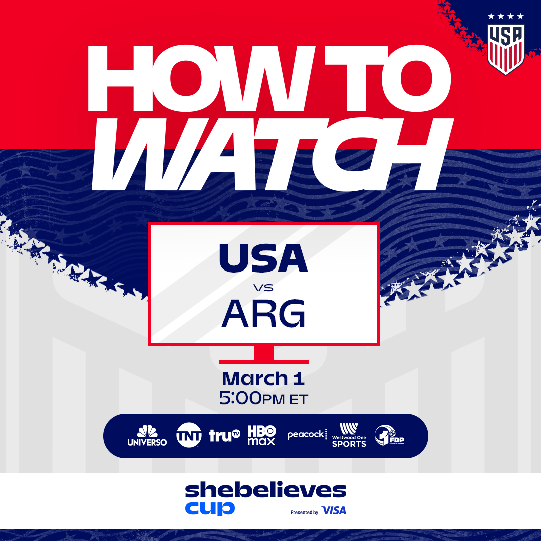 How to Watch: USWNT vs. Argentina on Sunday, March 1 in Nashville, Tennessee
