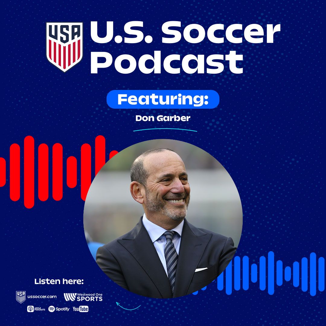 U.S. Soccer Podcast: Don Garber on his vision for MLS
