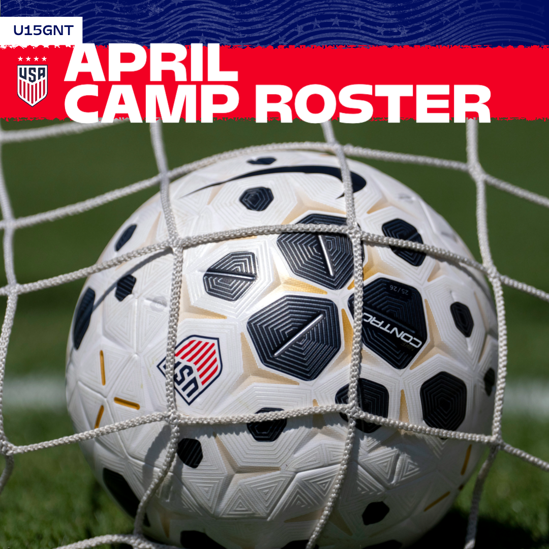 U.S. Under-15 Girls’ National Team Will Travel to England For Two Matches Against England at St. George's Park