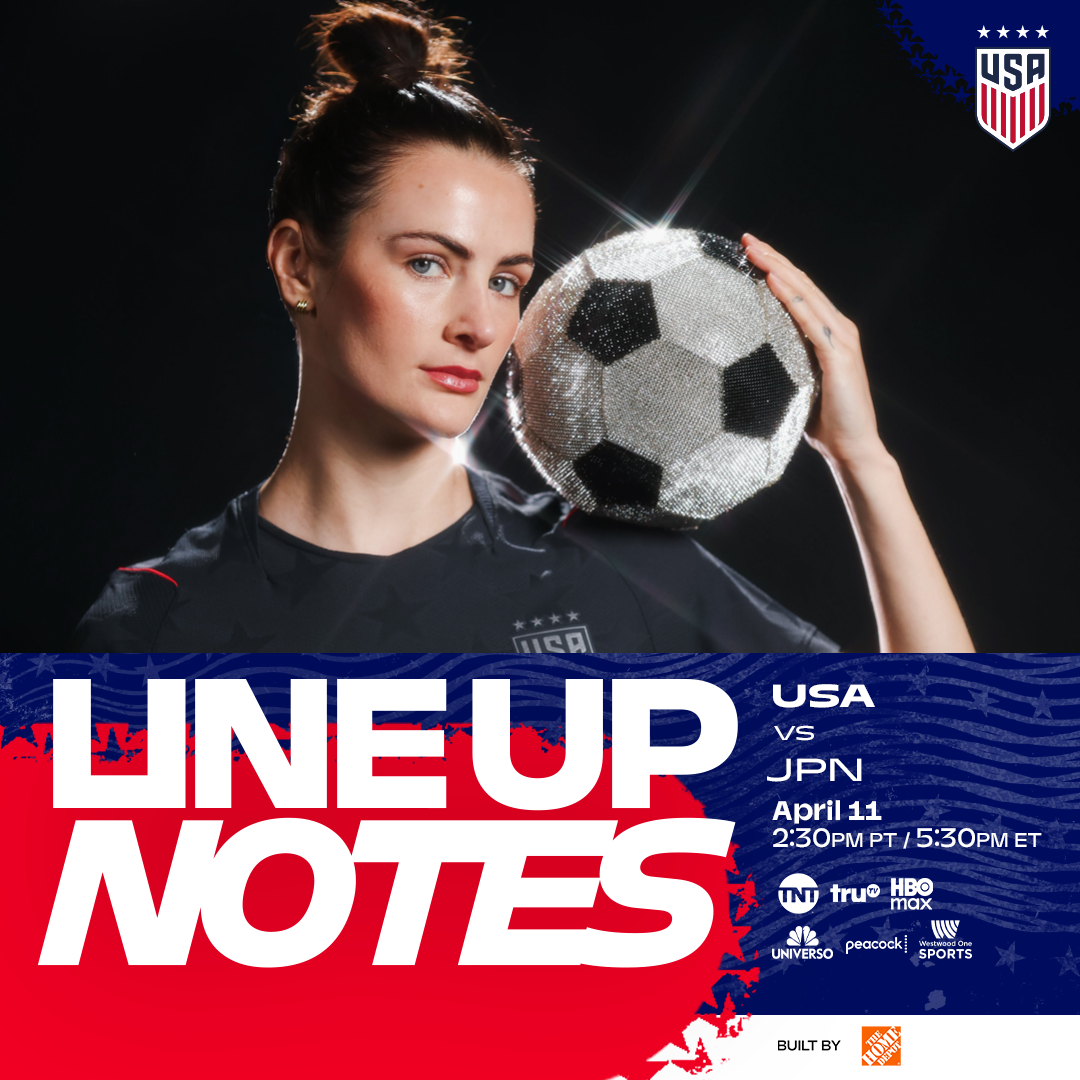 USWNT vs. Japan: Starting XI & Lineup Notes on Saturday, April 11 in San Jose, California