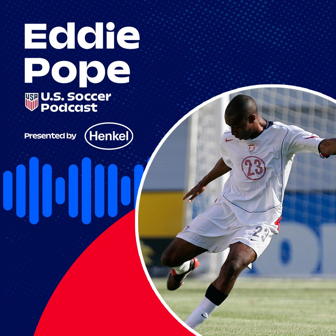 U.S. Soccer Podcast: What Eddie Pope Learned in Three World Cups